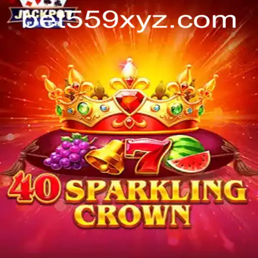 Discover the Excitement of 40SparklingCrown: A Comprehensive Guide